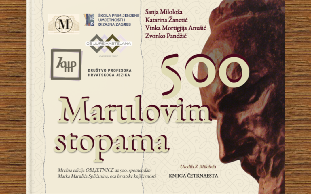 S. Miloloža, K. Žanetić, V. Mortigjija Anušić, Z. Pandžić, MARULOVIM STOPAMA 500